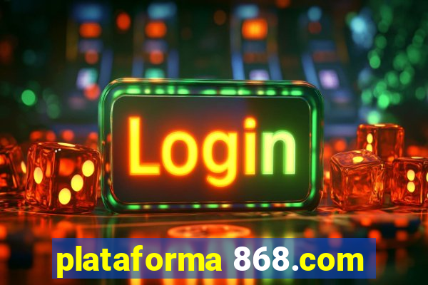 plataforma 868.com